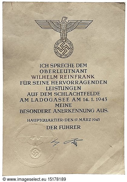 A commendation certificate of the commander-in-chief of the army  issued to 'Wilhelm Reinfrank' for his achievements on the battle field at 'Ladogasee' (Lake Ladoga). Facsimile signature of Adolf Hitler  (tr) headquarters 17 March 1943. Oberleutnant Reinfrank was awarded the document on 14 January 1943 as Kp.-Chef 13./Geb.JÃ¤ger.Rgt. 100 (Commander 13th Company  100th Mountain Troop Regiment)  recommendation number 1629. Dimensions circa 21 x 30 cm  with stamped seal. Includes post-war Badges of the German Red Cross and several documents. The certificate of commendation of great rarity. historic  historical  mountain infantry  troops  army  armed forces  military  militaria  object  objects  stills  clipping  clippings  cut out  cut-out  cut-outs  20th century