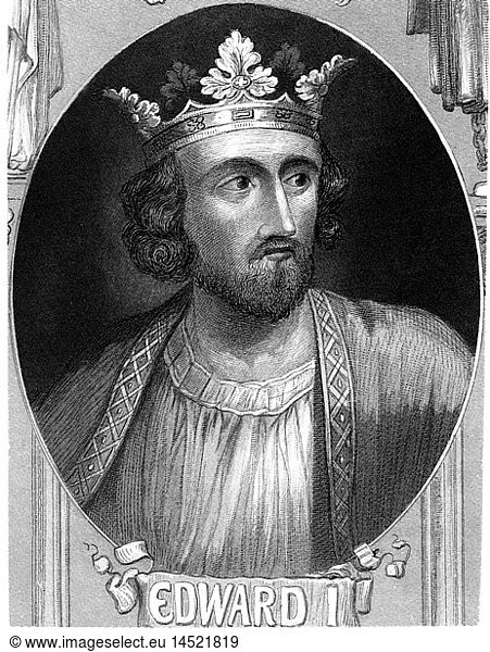 A4  Eduard I. 'Longshanks'  17.6.1239 - 7.7.1307  KÃ¶nig von England 20.11.1272 - 7.7.1307  Portrait  Stahlstich  19. Jahrhundert