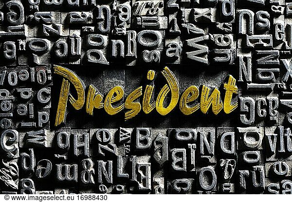 Alte Bleilettern mit goldener Schrift  Wort President