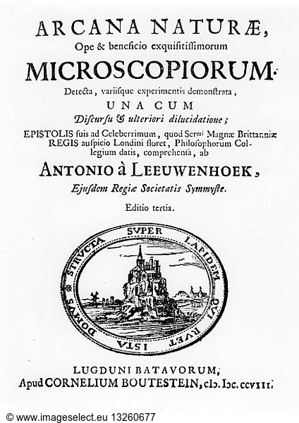 Anton van Leeuwenhoek (1632-1723)  Dutch pioneer microscopist. Title page of 'Microscopium' by Anton van Leeuwenhoek  third edition  (Leyden  1708). Leeuwenhoek was one of the first to recognise cells in animals and to give the first accurate description of microbes and spermatzoma and blood corpuscles.
