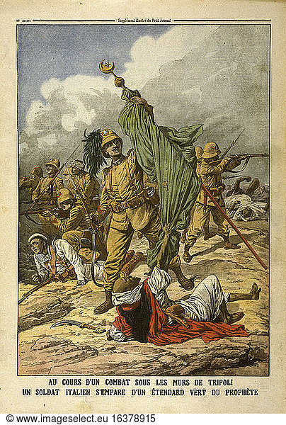 Au cours d’un combat sous les murs de Tripoli / Un soldat italien s’empare d’un etendard vert du prophete