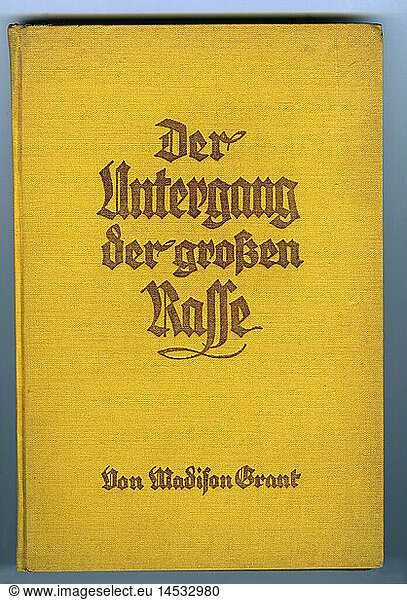 BÃ¼cher  Grant  Madison: 'Der Untergang der groÃŸen Rasse' 'The passing of the great race'  1916)  deutsche Ausgabe  Verlag J. F. Lehmann  MÃ¼nchen  1925  Einband