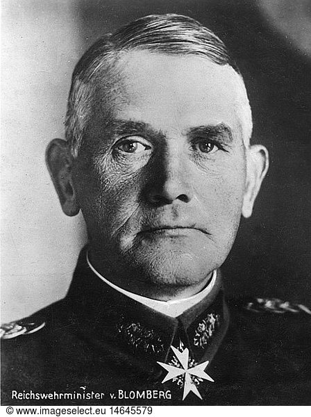 Blomberg  Werner von  2.9.1878 - 14.3.1946 deut. General  Reichskriegsminister 30.1.1933 - 27.1.1938  PortrÃ¤t  1930er Jahre