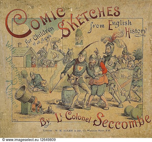 Comic-Skizzen aus der englischen Geschichte Titelblatt  um 1884. Künstler: Thomas Strong Seccombe.