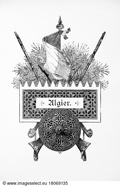 Emblem  Fahne  Schild  Waffen  historische Illustration 1897  Algier  Algerien  Afrika