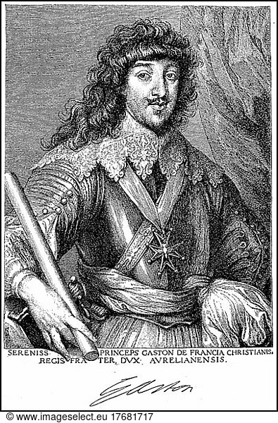 Gaston von Frankreich  Herzog von Orléans  25. April 1608  2. Februar 1660  war ein Prinz aus dem französischen Königshaus Bourbon und jüngerer Bruder von König Ludwig XIII  Historisch  digital restaurierte Reproduktion einer Vorlage aus dem 19. Jahrhundert  genaues Datum unbekannt