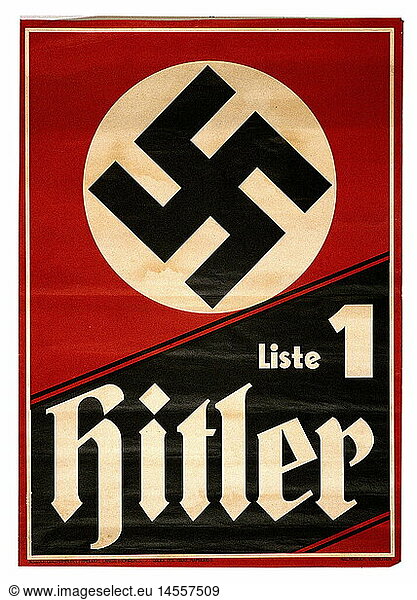 Geo. hist.  Deutschland  Politik  Wahlen zum Reichstag 6.11.1932  Wahlplakat der Nationalsozialisten (NSDAP) 'Liste 1 Hitler' Geo. hist., Deutschland, Politik, Wahlen zum Reichstag 6.11.1932, Wahlplakat der Nationalsozialisten (NSDAP) 'Liste 1 Hitler',