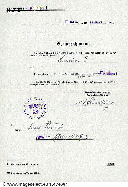 Nazism / National Socialism  military  administration  documents  notification to Karl Rauch about the draft to the Landwehr I according to Defence Act of 21.5.1935  military record office Munich I  31.3.1937  draft notice  message  compulsory military service  defence system surveillance  conscript in furloughed condition  liable military service  military administration  reserve  reserves  Military district VII  Wehrmacht  army  armies  armed forces  Germany  German Reich  Third Reich  administrative office  department  administrative bodies  authority  authorities  military agency  official seal  imperial eagle  1930s  30s  20th century  no-people  documents  document  draft  induction  conscription  historic  historical