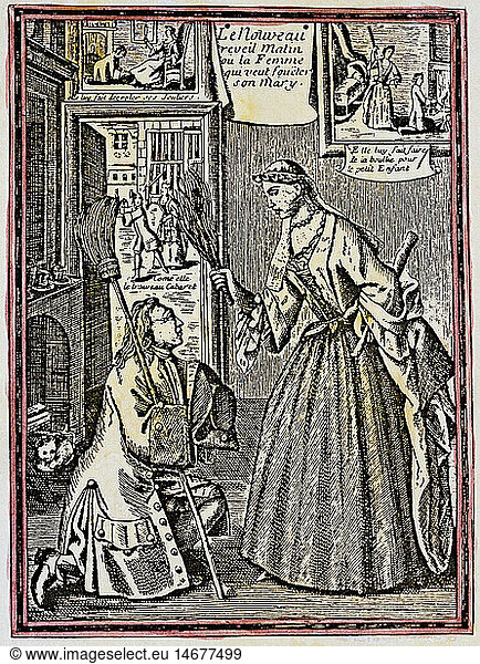 people  women  16th - 18th century  'The new awakening in the morning or the wife who wants to beat her husband'  copper engraving  coloured  France  circa 1700  private collection