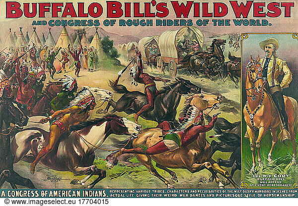 Poster for Buffalo Bill's Wild West circus performance. Published 1899. William Frederick Buffalo Bill Cody  1846 - 1917. American soldier  hunter  freemason and showman. The main picture shows a battle between Indians and settlers in covered wagons. A seperate equestrian picture of Cody to the right.