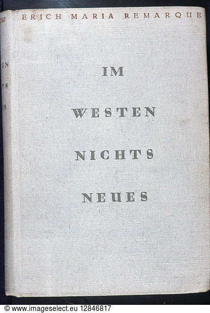 REMARQUE: ALL QUIET  1929. First German edition of 'Im Westen Nichts Neues' ('All Quiet on the Western Front') by Erich Maria Remarque  1929.