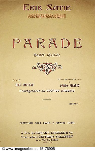 Satie  Erik  17.5.1860 - 1.7.1925  frz. Komponist  Werke  'Parade'  Titelblatt der Partitur als Klavierfassung fÃ¼r vier HÃ¤nde  Paris  1917