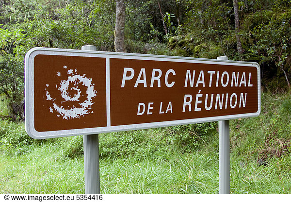 Schild Nationalpark  Parc National de la Reunion  im Vulkankessel Cirque de Cilaos  Insel La Reunion  Indischer Ozean