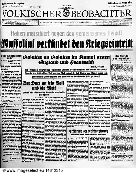SG hist.  Ereignisse  2. Weltkrieg/WKII  Italien  Presse  VÃ¶lkischer Beobachter  MÃ¼nchner Ausgabe  Schlagzeile: 'Mussolini verkÃ¼ndet den Kriegseintritt'  11.6.1940