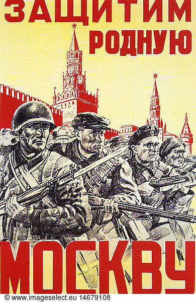 SG hist.  Ereignisse  2. Weltkrieg/WKII  Propaganda  Russland  Plakat  Soldaten und Arbeiter verteidigen gemeinsam Moskau  1941