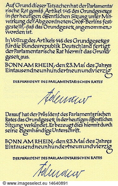 SG hist.  Justiz  Gesetze  Grundgesetze  'Grundgesetz fÃ¼r die Bundesrepublik Deutschland'  (GG)  VerkÃ¼ndungsformel  Unterschrift von Konrad Adenauer (PrÃ¤sident des Parlamentarischen Rates)  23.5.1949