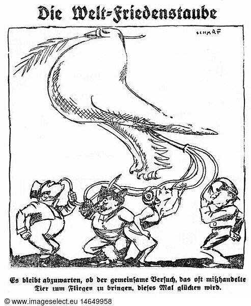 SG hist  Politik  VÃ¶lkerbund  Karikatur  'Die Welt-Friedenstaube'  Zeichnung von Scharf  'Welt am Sonntag'  25.12.1925