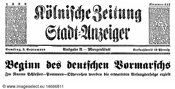 SG hist.  Presse  Zeitschriften  'KÃ¶lnische Zeitung'  Nr. 442  2.9.1939  Schlagzeile  Beginn des deutschen Vormarsch