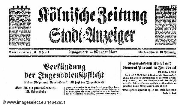SG hist.  Presse  Zeitschriften  'KÃ¶lnische Zeitung'  Nr. 176  6.4.1939  Schlagzeile  VerkÃ¼ndung der Jugenddienstpflicht