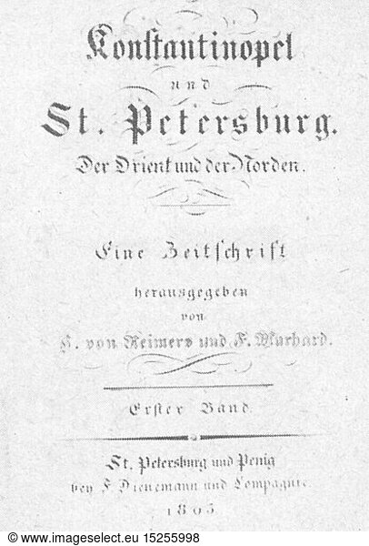 SG hist.  Presse  Zeitschriften  'Konstantinopel und St. Petersburg  Herausgeber: Heinrich Christoph von Reimers / Friedrich Wilhelm August Murhard  Titelseite  Erster Band  St. Petersburg - Penig  1803