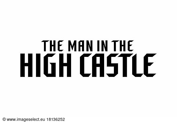 The Man in the High Castle TV series  Logo  Weißer Hintergrund
