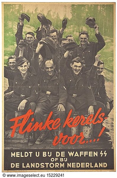 WAFFEN-SS  NiederlÃ¤ndisches Werbeplakat der Waffen-SS Juni 1944 Darstellung einer Gruppe jubelnder Freiwilliger mit Slogan 'Flinke kerels voor...!'  am Unterrand 'Meldt u bij de Waffen-SS of bij de Landstorm Nederland'. Gefaltet  auf Hartkarton gezogen. MaÃŸe 77 x 52 cm. Selten.
