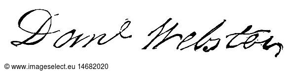 Webster  Daniel  18.1.1782 - 24.10.1852  US Politiker  Unterschrift